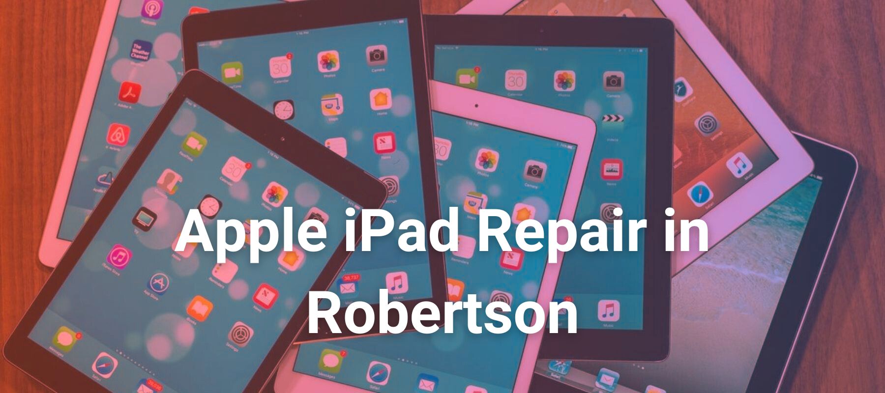 Apple iPad Repair in Robertson