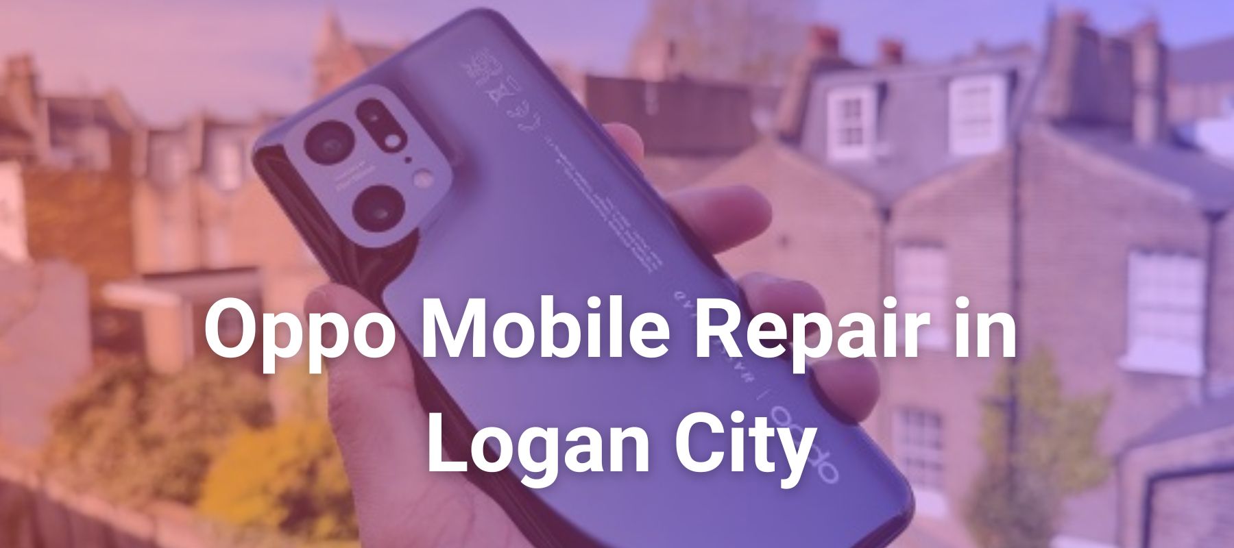 Oppo Mobile Repair in Logan City