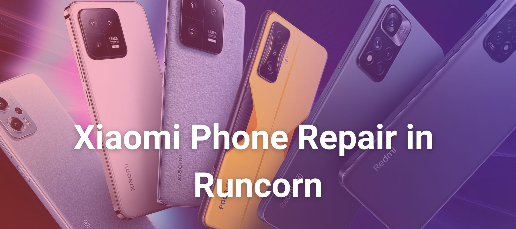 Xiaomi Phone Repair in Runcorn